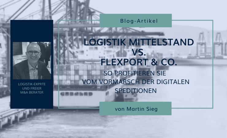 Wie der Logistik Mittelstand vom Vormarsch von Flexport & Co. profitieren kann